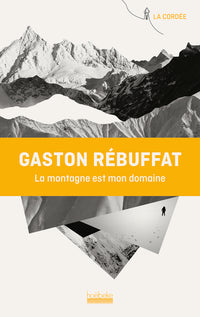 la montagne est mon domaine