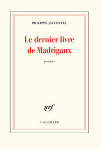 Le dernier livre de Madrigaux