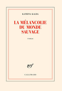 La mélancolie du monde sauvage