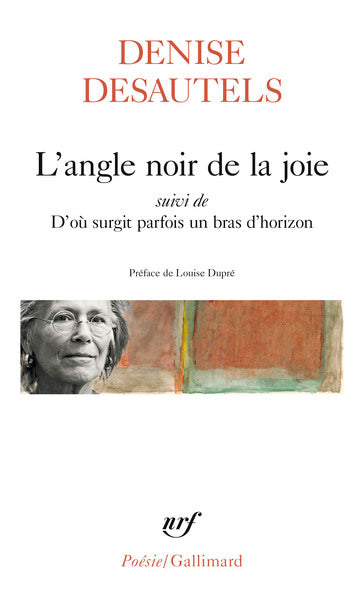 L'angle noir de la joie suivi de D'où surgit parfois un bras d'horizon