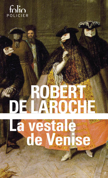 La vestale de Venise: Une enquête de Flavio Foscarini