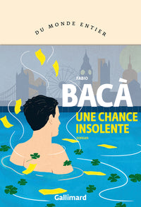 Une chance insolente