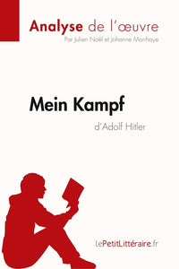 Mein Kampf d'Adolf Hitler (Analyse de l'oeuvre): Analyse complète et résumé détaillé de l'oeuvre