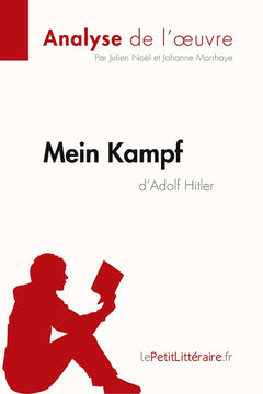 Mein Kampf d'Adolf Hitler (Analyse de l'oeuvre): Analyse complète et résumé détaillé de l'oeuvre