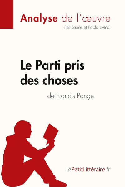 Le Parti pris des choses de Francis Ponge (Analyse de l'oeuvre)