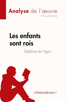 Les enfants sont rois de Delphine de Vigan