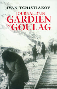 journal d'un gardien du goulag