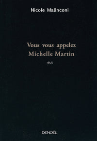 Vous vous appelez Michelle Martin