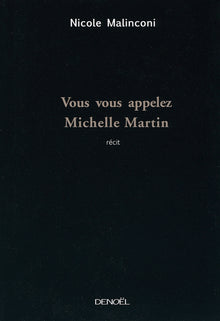 Vous vous appelez Michelle Martin