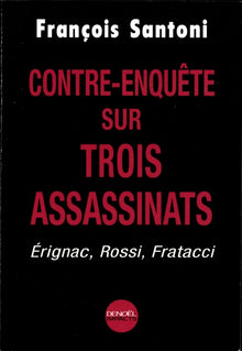 Contre-enquête sur trois assassinats