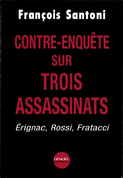 Contre-enquête sur trois assassinats