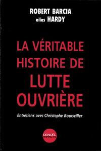 La Véritable histoire de Lutte ouvrière