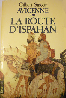 Avicenne ou La route d'Ispahan