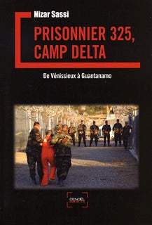 Prisonnier 325, camp Delta