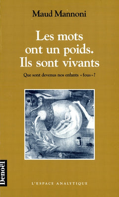Les mots ont un poids. Ils sont vivants