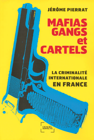Mafias, gangs et cartels