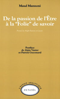 De la passion de l'être à la "Folie" de savoir