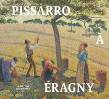 Pissarro à Eragny, la nature retrouvée