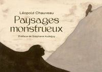 Leopold Chauveau, paysages monstrueux