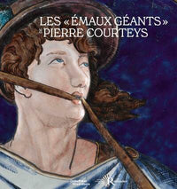 Les "Émaux géants" de Pierre Courteys