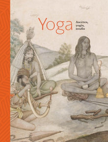 Ascètes, yogis, soufis