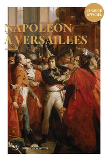 Guide Napoléon à Versailles