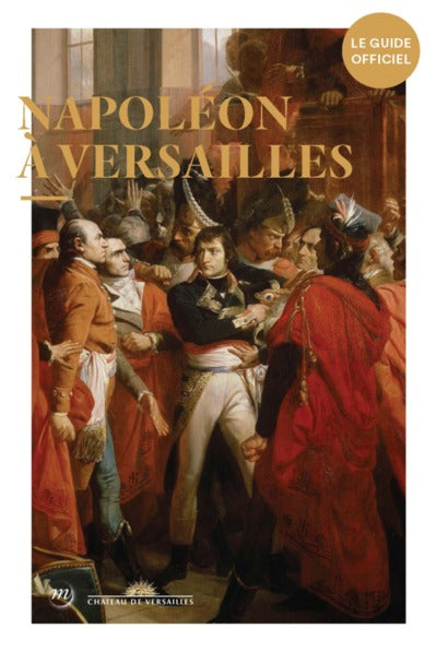 Guide Napoléon à Versailles