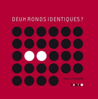 Deux ronds identiques ?