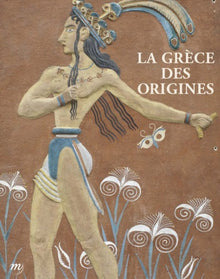La Grèce des origines