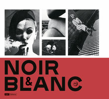 Noir & Blanc : Une esthétique de la photographie