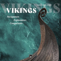 Vikings. Navigateurs Explorateurs Conquérants
