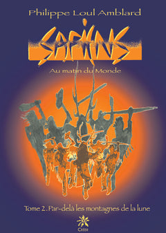 SAPIENS - AU MATIN DU MONDE - Tome 2 : Par-delà les montagnes de la lune