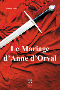 Le mariage d'Anne d'Orval