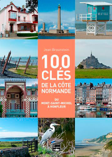 100 clés de la côte normande du Mont-Saint-Michel