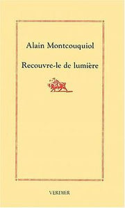 Recouvre-le de lumière