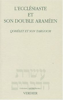 L'ecclésiaste et son double araméen: Qohélet et son Targoum