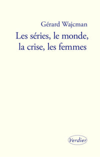 Les séries, le monde, la crise, les femmes