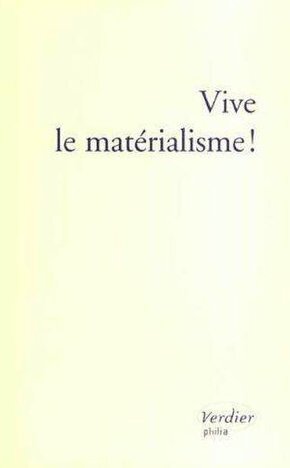 Vive le matérialisme