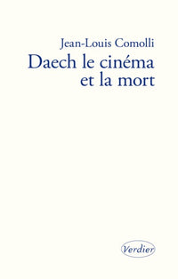 daech, le cinéma et la mort