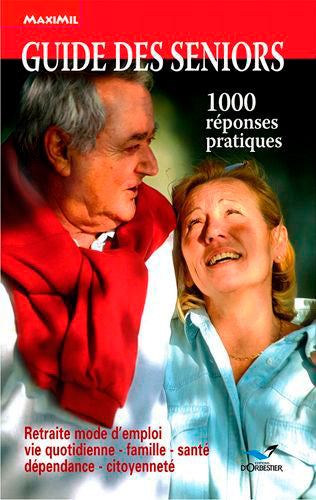 Guide des seniors - 1000 réponses pratiques
