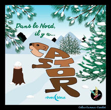 Dans le nord il y a Castor