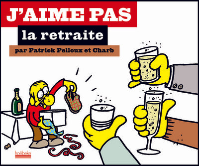 J'aime pas la retraite