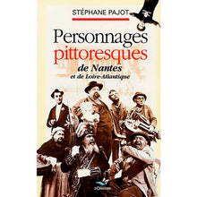 Personnages pittoresques de Nantes et de Loire-Atlantique