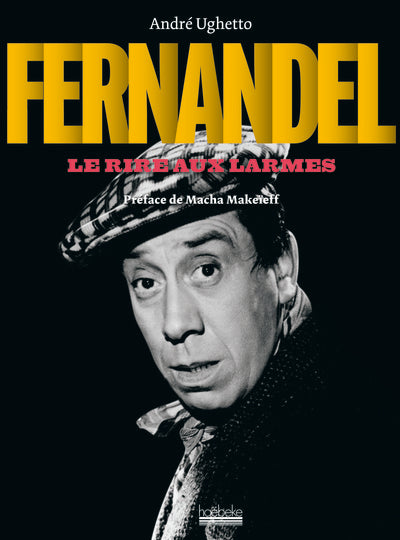 Fernandel, Le rire aux larmes