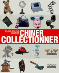 Chiner collectionner