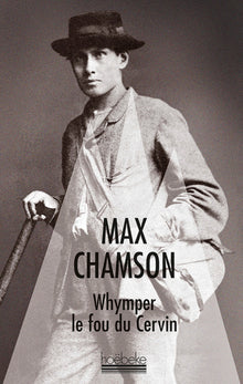 whymper, le fou du cervin