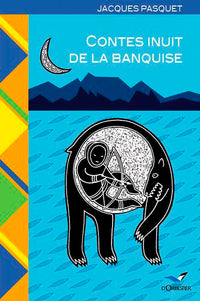 Contes Inuit De La Banquise