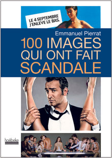 100 images qui ont fait scandale