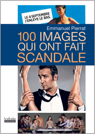 100 images qui ont fait scandale