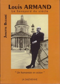 Louis Armand, le Savoyard du siècle